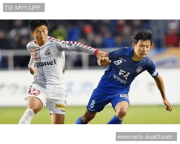名古屋与鹿岛的激烈对决展现日本足球的魅力与竞争力